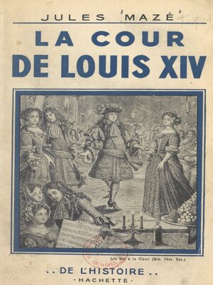 cover image of La cour de Louis XIV